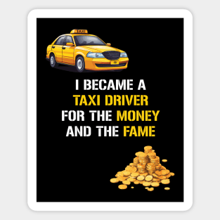 I Became A Taxi Driver For The Money And The Fame Magnet